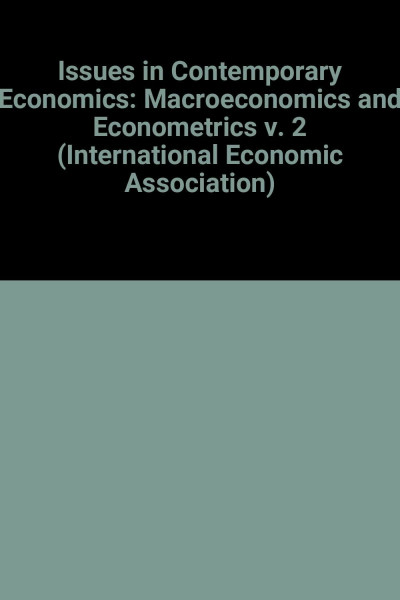Macroeconomics and Econometrics (v. 2) (International Economic Association)