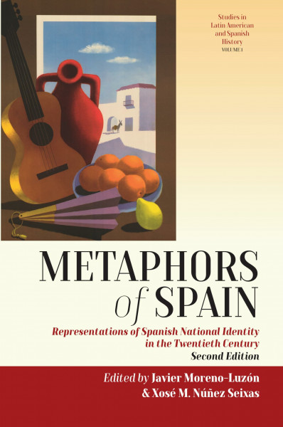 Metaphors of Spain: Representations of Spanish National Identity in the Twentieth Century (Studies in Latin American and Spanish History, 1)