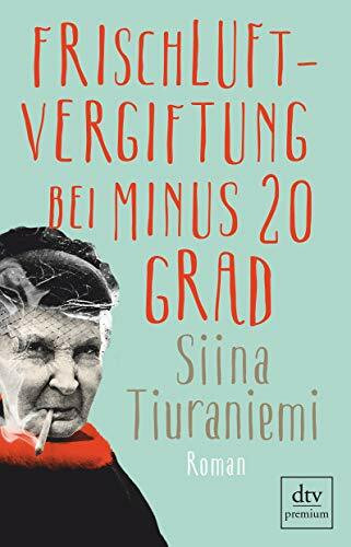 Frischluftvergiftung bei minus 20 Grad: Roman