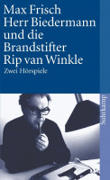 Herr Biedermann und die Brandstifter / Rip van Winkle Herr Biedermann und die Brandstifter / Rip van Winkle