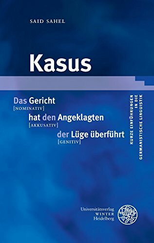 Kasus (Kurze Einführungen in die germanistische Linguistik - KEGLI, Band 21)