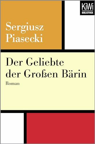 Der Geliebte der großen Bärin: Roman