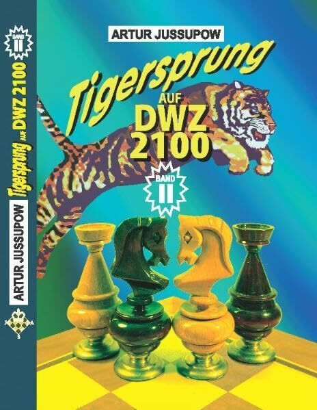 Tigersprung auf DWZ 2100: Band 2
