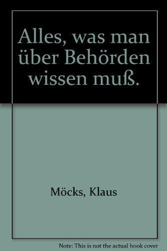 Alles, was man über Behörden wissen muß.