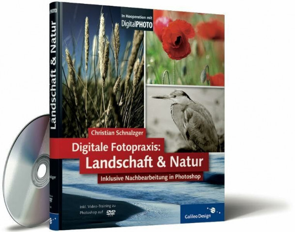 Digitale Fotopraxis – Landschaft und Natur: inklusive Nachbearbeitung in Photoshop (Galileo Design)