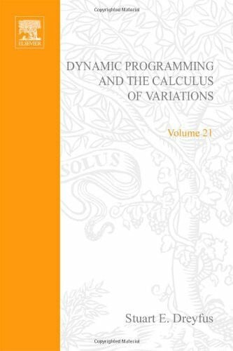 Dynamic Programming and the Calculus of Variations (Mathematics in Science & Engineering)