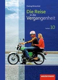 Die Reise in die Vergangenheit 10. Schülerband. Sachsen