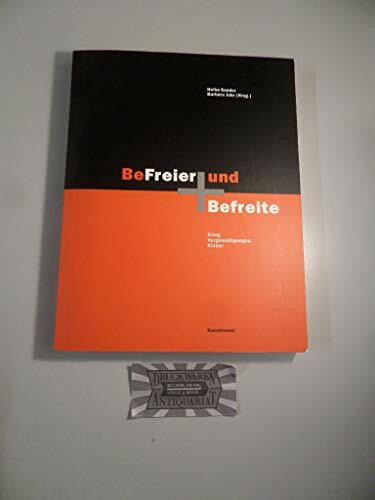Befreier und Befreite. Krieg, Vergewaltigung, Kinder