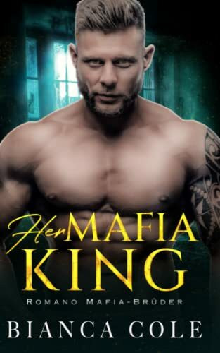 Her Mafia King: Eine Italienisch Mafia Romanze