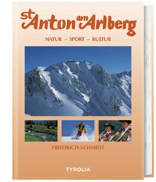 St. Anton am Arlberg: Kultur - Sport - Natur