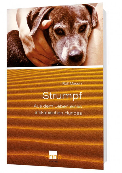 Strumpf - Aus dem Leben eines afrikanischen Hundes