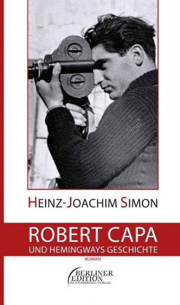Robert Capa und Hemingways Geschichte