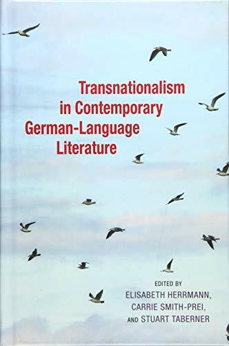 Transnationalism in Contemporary German-language Literature (Studies in German Literature Linguistics and Culture, Band 166)