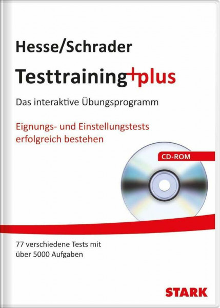 Hesse/Schrader: Testtraining plus: Das interaktive Übungsprogramm. Eignungs- und Einstellungstests erfolgreich bestehen: Das interaktive ... 5000 Aufgaben. Für Windows 2000/XP oder höher