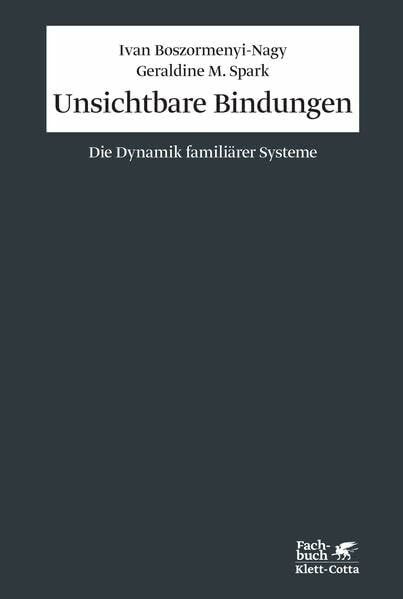 Unsichtbare Bindungen: Die Dynamik familiärer Systeme (Konzepte der Humanwissenschaften)