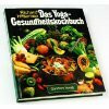 Das Yoga-Gesundheitskochbuch