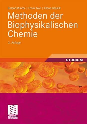 Methoden der Biophysikalischen Chemie (Studienbücher Chemie)