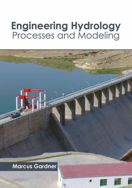 Engineering Hydrology: Processes and Modeling