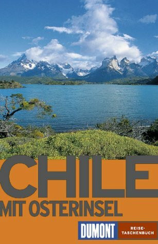 Chile: Mit Osterinsel (DUMONT REISE-TASCHENBUCH)