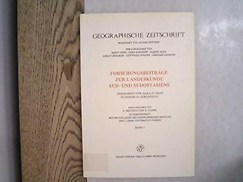 Festschrift für Harald Uhlig zu seinem 60. Geburtstag / Forschungsbeiträge zur Landeskunde Süd- und Südostasiens: Festschrift für Harald Uhlig zu seinem 60. Geburtstag, Band 1 (Erdkundliches Wissen)