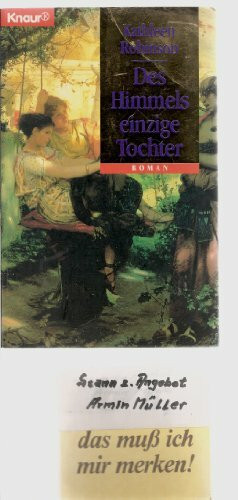 Des Himmels einzige Tochter (Knaur Taschenbücher. Historische Romane)