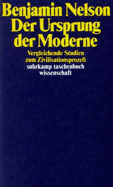 Der Ursprung der Moderne: Vergleichende Studien zum Zivilisationsprozeß (suhrkamp taschenbuch wissenschaft)