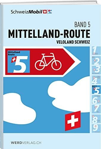 Veloland Schweiz Band 5: Mittelland-Route (Veloland Schweiz: Routenführer)