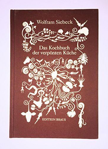 Das Kochbuch der verpönten Küche