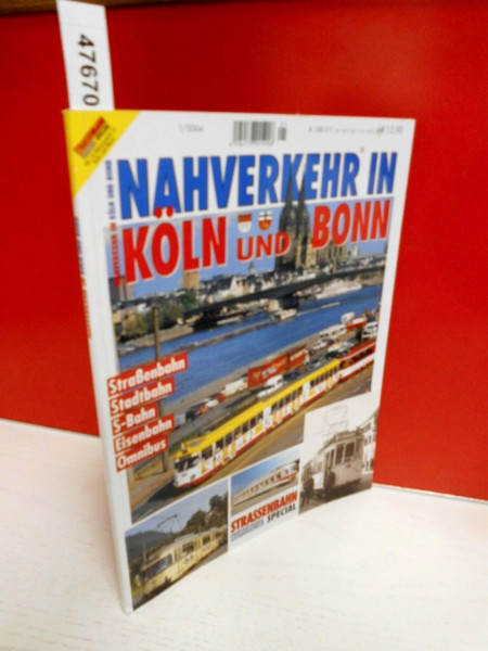 Nahverkehr in Köln und Bonn: Straßenbahn, Stadtbahn, S-Bahn, Eisenbahn, Omnibus (Strassenbahn Special)