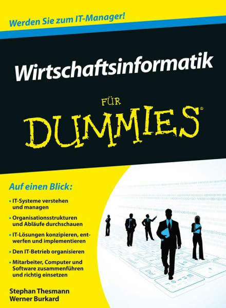 Wirtschaftsinformatik für Dummies: Werden Sie zum IT-Manager!