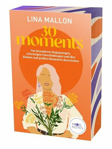 30 Moments: Von besonderen Begegnungen, schwierigen Entscheidungen und den kleinen und großen Momenten dazwischen | New Adult Buch ab 16 Jahren (30 Thoughts)