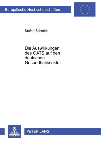 Die Auswirkungen des GATS auf den deutschen Gesundheitssektor