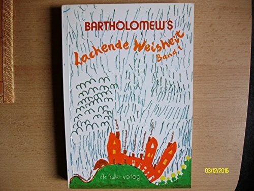 Bartholomew's Lachende Weisheit, Bd.1