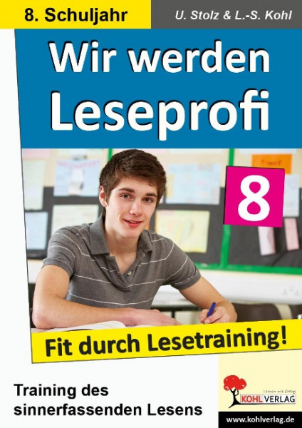 Wir werden Leseprofi - Fit durch Lesetraining! 8. Schuljahr