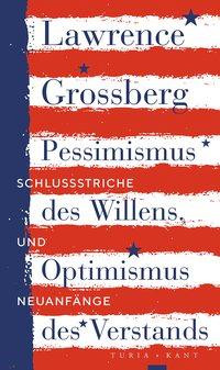 Pessimismus des Willens, Optimismus des Verstands