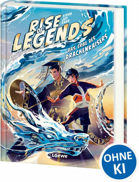 Rise of Legends (Band 1) - Das Erbe des Drachenkaisers: Sei dabei, wenn die Legenden erwachen - Actionreiches Fantasy-Abenteuer für Kinder ab 10 Jahren - Der New York Times-Bestseller