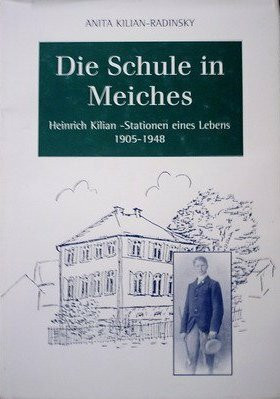 Die Schule in Meiches (Heinrich Kilian - Stationen eines Lebens 1905-1948)