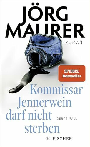Kommissar Jennerwein darf nicht sterben: Roman | Packend und humorvoll (Kommissar Jennerwein ermittelt, Band 15)