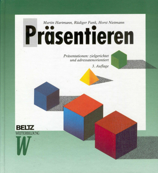 Präsentieren: Präsentationen: zielgerichtet und adressatenorientiert (Beltz Weiterbildung: Fachbuch)