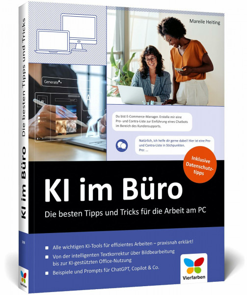 KI im Büro: Der praktische Ratgeber für den effizienten Einsatz von ChatGPT, Microsoft Copilot & Co. am Arbeitsplatz