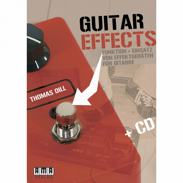 Guitar Effects: Funktion + Einsatz von Effektgeräten für Gitarre: Funktion und Einsatz von Effektgeräten für Gitarre