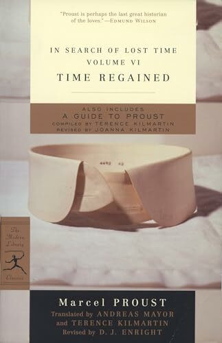 In Search of Lost Time, Volume VI: Time Regained: A Guide to Proust (Modern Library Classics, Band 6)