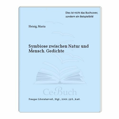 Symbiose zwischen Natur und Mensch. Gedichte (Fouqué /Edition Trianon)