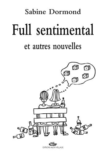 FULL SENTIMENTAL ET AUTRES NOUVELLES