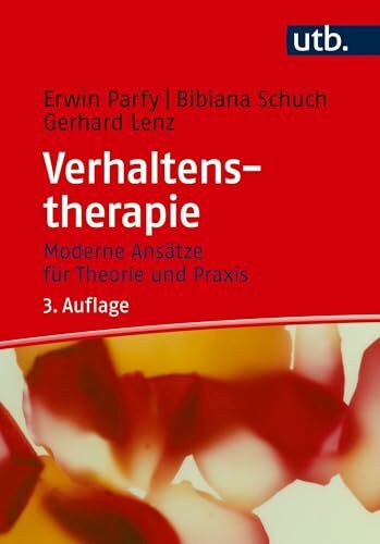 Verhaltenstherapie: Moderne Ansätze für Theorie und Praxis