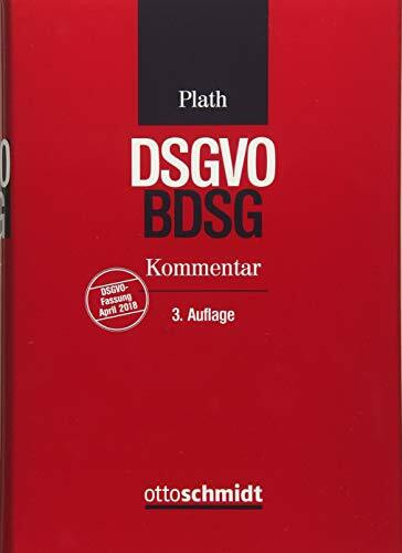 BDSG/DSGVO: Kommentar zu DSGVO, BDSG und den Datenschutzbestimmungen des TMG und TKG