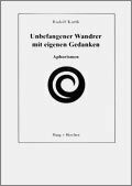 Unbefangener Wandrer mit eigenen Gedanken: Aphorismen