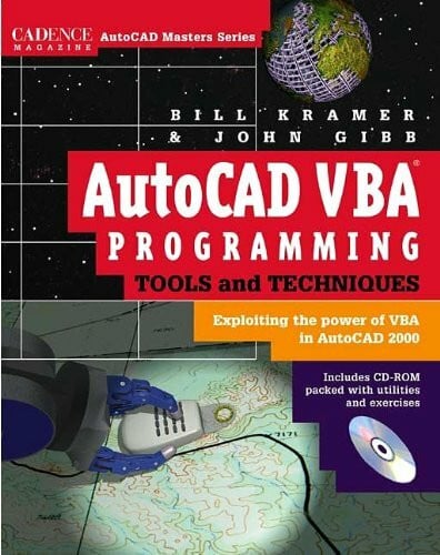 Autocad Vba Programming Tools and Techniques: Exploiting the Power of VBA in AutoCAD 2000