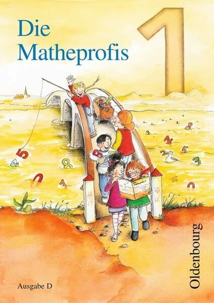 Die Mathepropfis - Ausgabe D. Neubearbeitung für alle Bundesländer ausser Bayern: Schülerbuch 1. Schuljahr