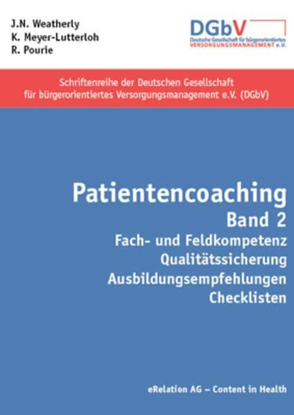 Patientencoaching Band 2: Fach- und Feldkompetenz, Qualitätssicherung, Ausbildungsempfehlungen, Checklisten